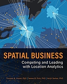 Link do karty katalogowej książki: Spatial business: competing and leading with location analytics