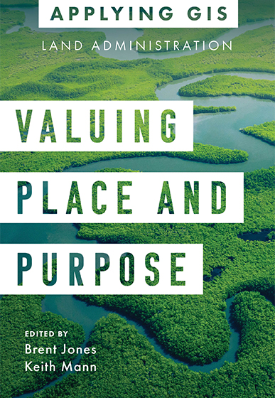 Link do pełnego tekstu książki:  Valuing place and purpose : GIS for land administration