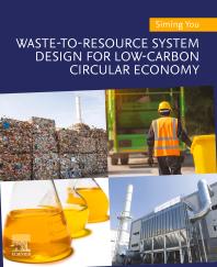 Link do pełnego tekstu książki: Waste-To-Resource System Design for Low-Carbon Circular Economy