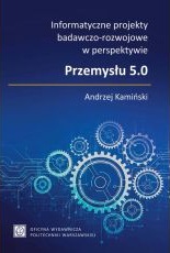 Link do karty katalogowej książki:  Informatyczne projekty badawczo-rozwojowe w perspektywie Przemysłu 5.0