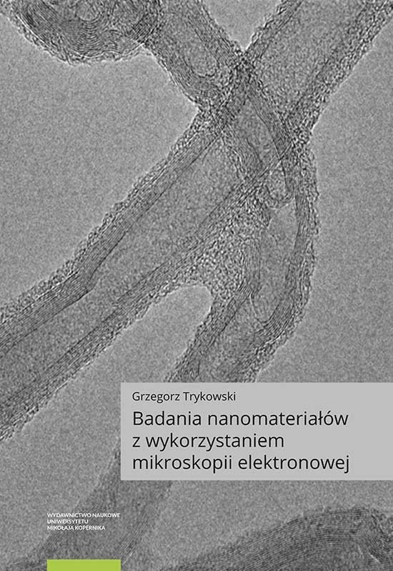 Link do pełnego tekstu książki: Badania nanomateriałów z wykorzystaniem mikroskopii elektronowej