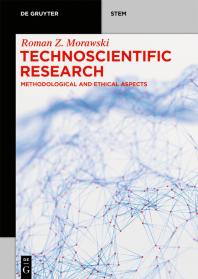 Link do pełnego tekstu książki: Technoscientific Research : Methodological and Ethical Aspects