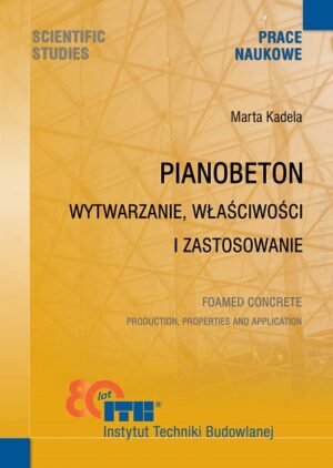Link do karty katalogowej książki: Pianobeton: wytwarzanie, właściwości i zastosowanie