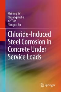 Link do pełnego tekstu książki "Chloride-Induced Steel Corrosion in Concrete under Service Loads"