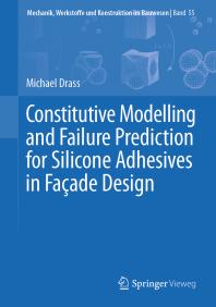 Link do pełnego tekstu książki "Constitutive Modelling and Failure Prediction for Silicone Adhesives in Facade Design"