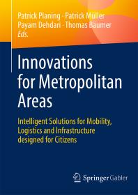 Link do pełnego tekstu książki "Innovations for Metropolitan Areas : Intelligent Solutions for Mobility, Logistics and Infrastructure Designed for Citizens"